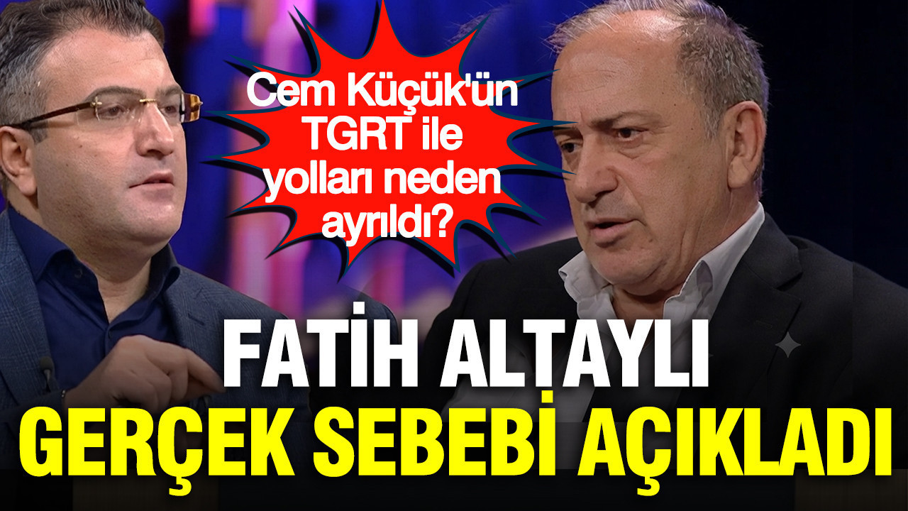 Cem Küçük’ün TGRT Haber ile yolları neden ayrıldı? Fatih Altaylı gerçek sebebi açıkladı