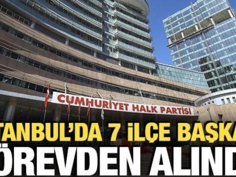 Chp istanbul il baskanliginda 7 ilce baskani gorevden alindi 48jTLRk9.jpg