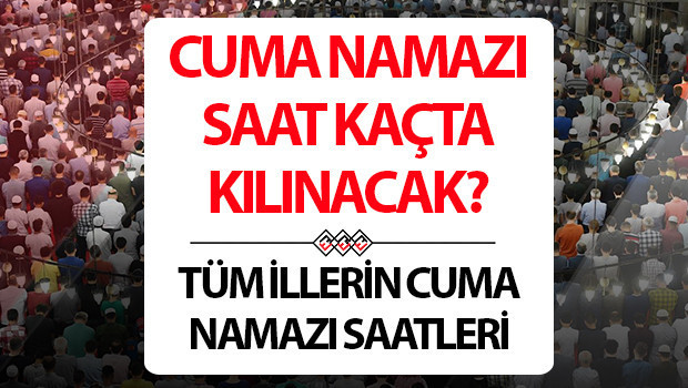 CUMA NAMAZI SAATİ İSTANBUL ANKARA İZMİR 10 TEMMUZ 2026 (İl il cuma namazı vakitleri) || Diyanet cuma namazı saatleri belli oldu… Bugün cuma namazı kaçta kılınacak, cuma kaçta okunur? Cuma namazı nasıl kılınır, kaç rekat, ne kadar sürer?