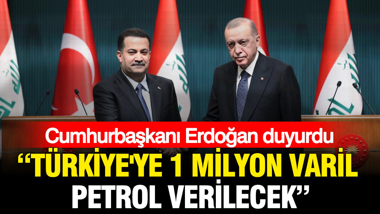 Cumhurbaşkanı Erdoğan duyurdu: Türkiye’ye 1 milyon varil petrol verilecek