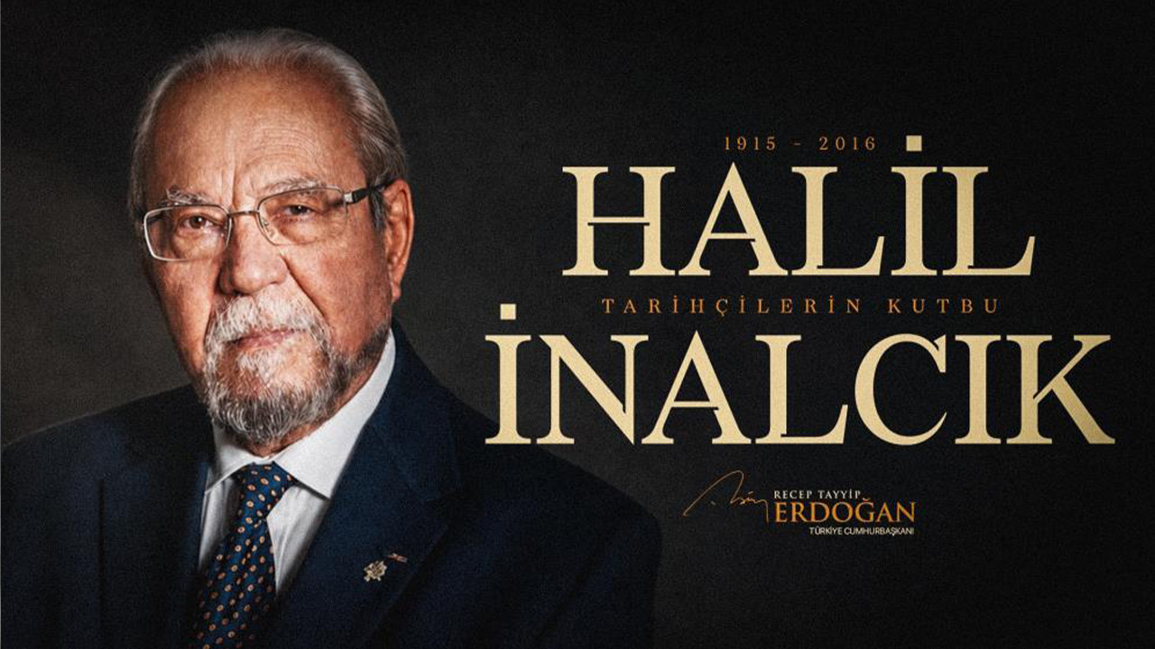 Cumhurbaşkanı Erdoğan, Halil İnalcık’ı andı