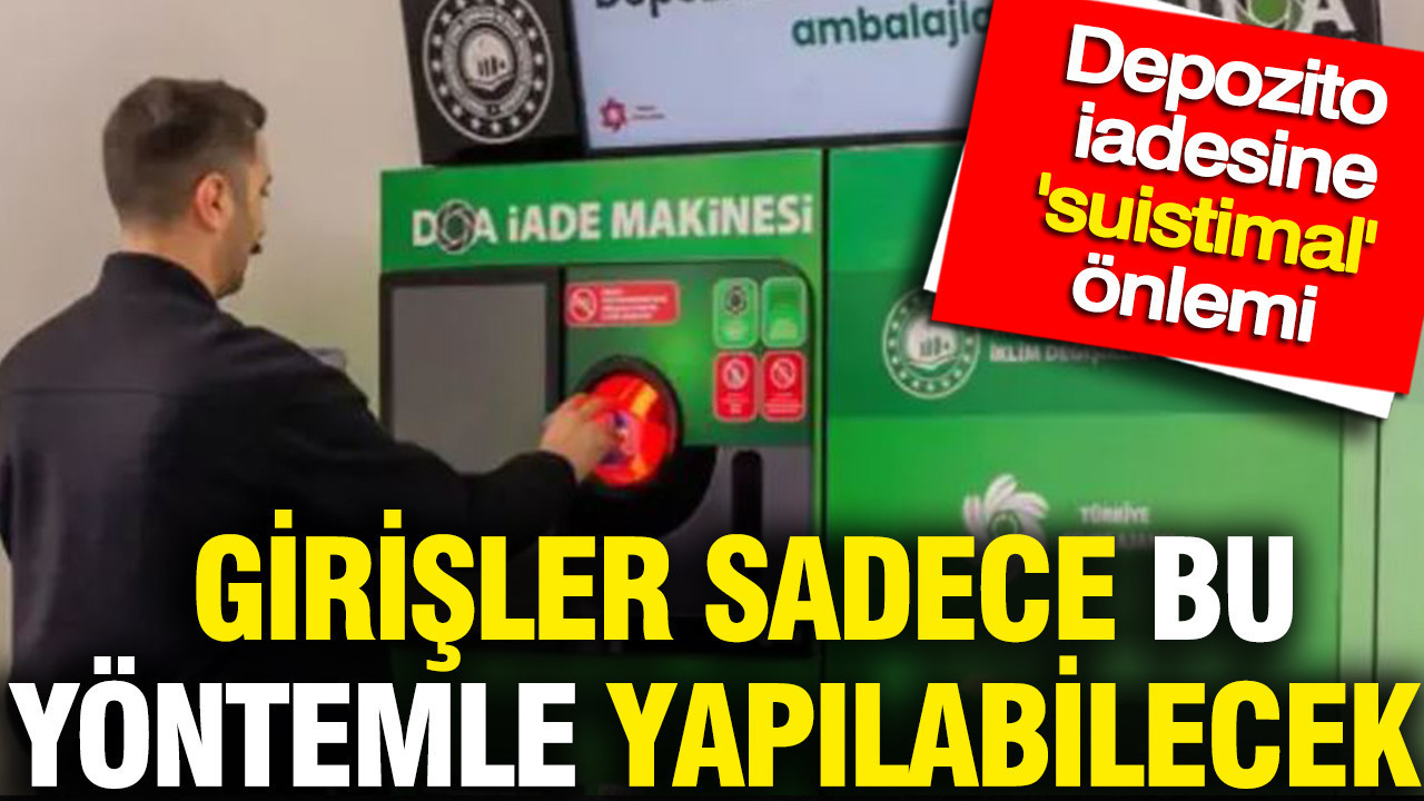 Depozito iadesine ‘suistimal’ önlemi: Girişler sadece bu yöntemle yapılabilecek