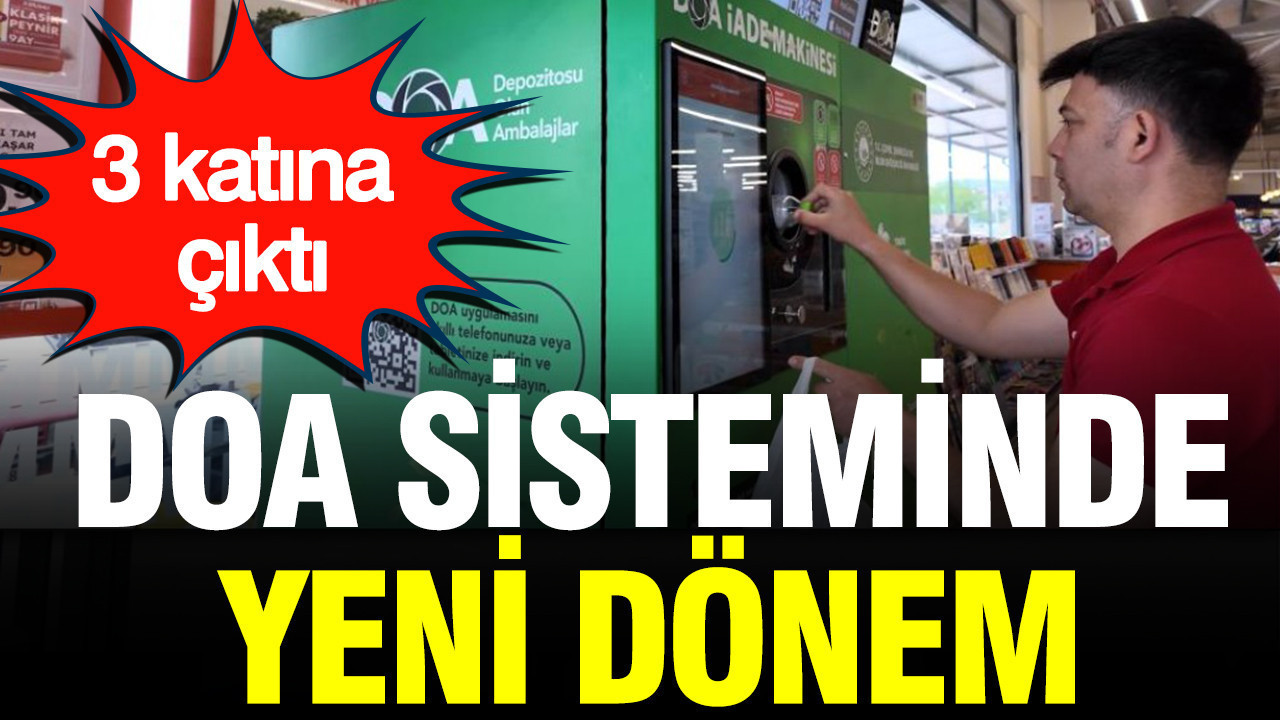 DOA sisteminde yeni dönem: 3 katına çıktı