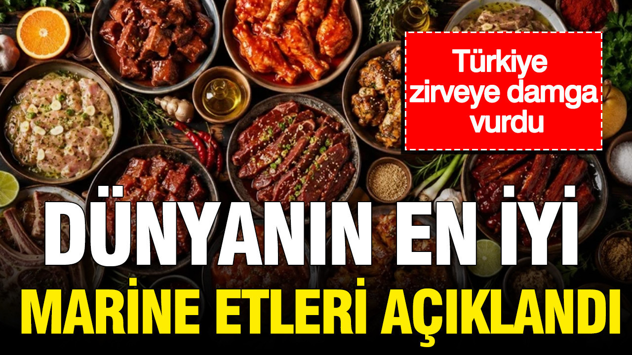 Dünyanın en iyi marine etleri açıklandı: Türkiye zirveye damga vurdu
