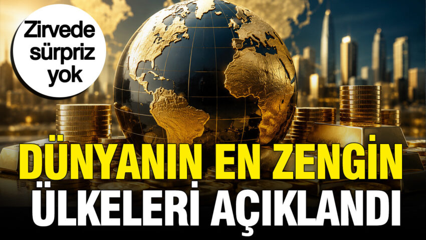 Dunyanin en zengin ulkeleri aciklandi zirvede surpriz yok rYKfnKfi.jpg