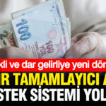 Emekli ve dar gelirliye yeni donem gelir tamamlayici aile destek sistemi yolda XULrO3uv.jpg