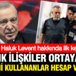 Erdogan haluk levent hakkinda ilk kez konustu hesap veriyorlar sudBAJhh.jpg
