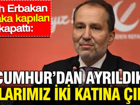 Fatih erbakan ittifaka kapilari kapatti cumhurdan ayrildik oylarimiz iki katina cikti y3w2jYCi.jpg