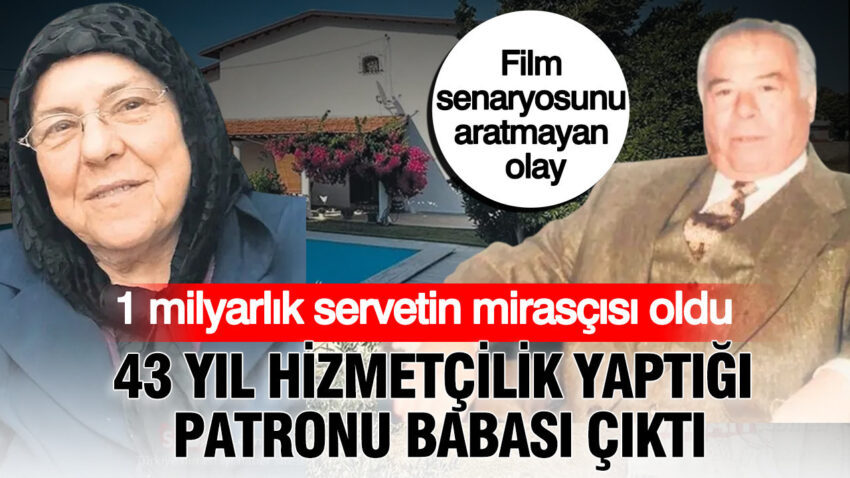 Film senaryosunu aratmayan olay 43 yil hizmetcilik yaptigi patronu babasi cikti 1 milyarlik servetin lXfUlCsW.jpg