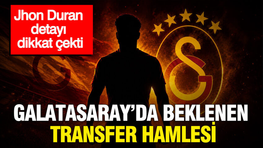 Galatasarayda beklenen transfer hamlesi jhon duran detayi dikkat cekti EduVYqFi.jpg