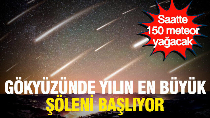 Gokyuzunde yilin en buyuk soleni basliyor saatte 150 meteor akacak GuO8OTlm.jpg
