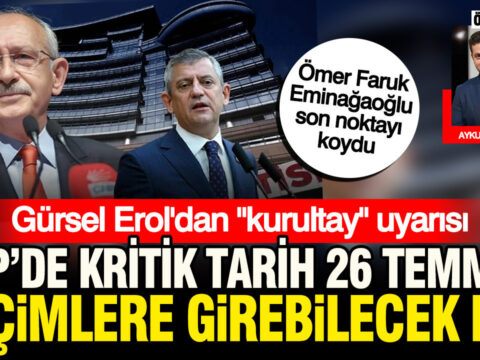 Gursel erol kurultay yapilamaz dedi gozler 26 temmuza cevrildi chp secimlere katilamayacak mi uBp6KZ5R.jpg