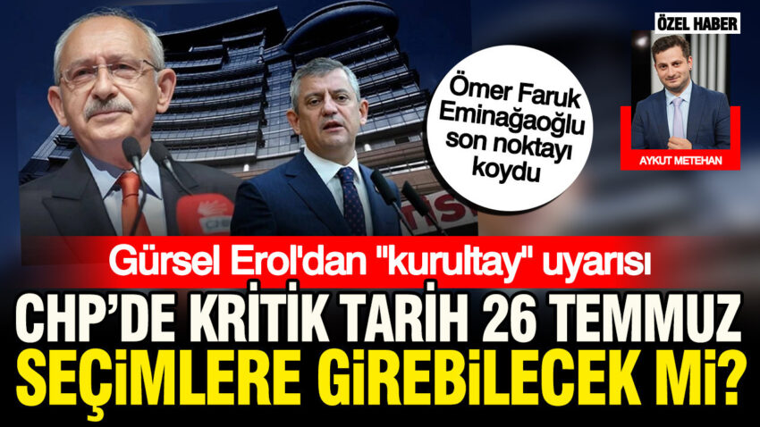 Gursel erol kurultay yapilamaz dedi gozler 26 temmuza cevrildi chp secimlere katilamayacak mi uBp6KZ5R.jpg
