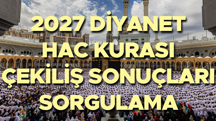 Hac kurasi 2027 cekilisi canli izle ekrani diyanet hac kuralari ne zaman saat wunyaq4J.jpg