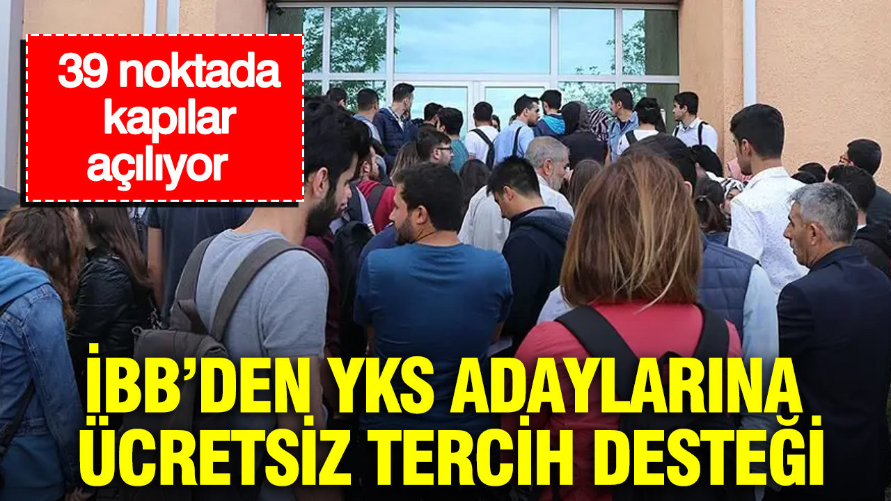 Ibbden yks adaylarina ucretsiz tercih destegi 39 noktada kapilar aciliyor Ab61Jvwh.jpg