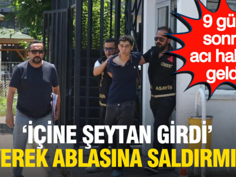 Icine seytan girdi diyerek ablasini bogmustu 22 yasindaki kubra yasam savasini kaybetti aHDjO3Qh.jpg