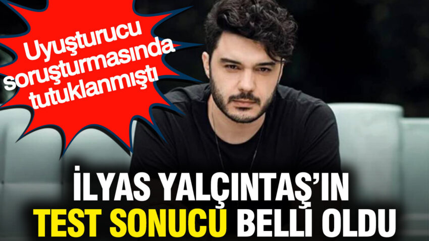 Ilyas yalcintasin uyusturucu test sonucu pozitif cikti KIQUmS8d.jpg