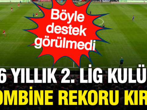 Inanilmaz destek 126 yillik 2 lig kulubu tarihi kombine rekorunu kirdi XQWweQ9E.jpg
