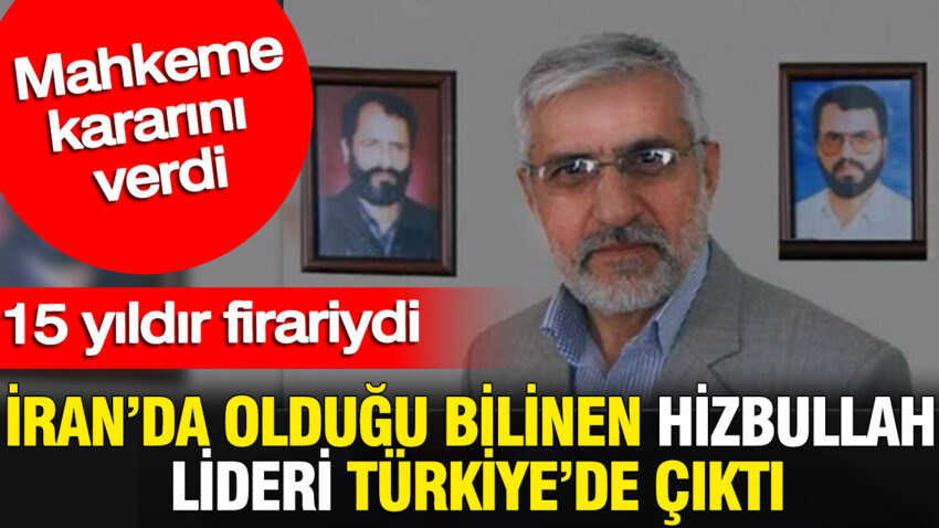 Iranda oldugu bilinen hizbullah lideri turkiyede cikti mahkeme kararini verdi TLHekY5W.jpg