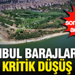 Iski son verileri acikladi istanbul barajlarinda kritik dusus ijQyvIhn.png