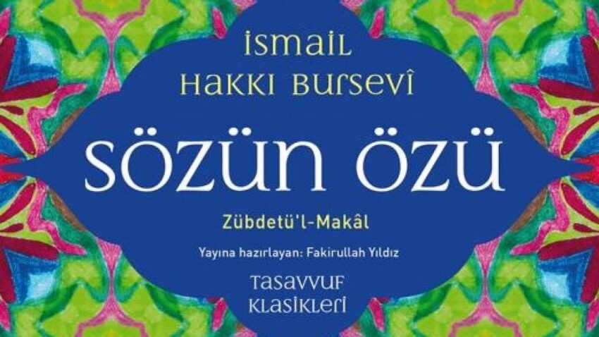 Ismail hakki bursev nin klasik eseri zubdetul makal sozun ozu yeniden okurla bulustu fHhUs7Qu.jpg