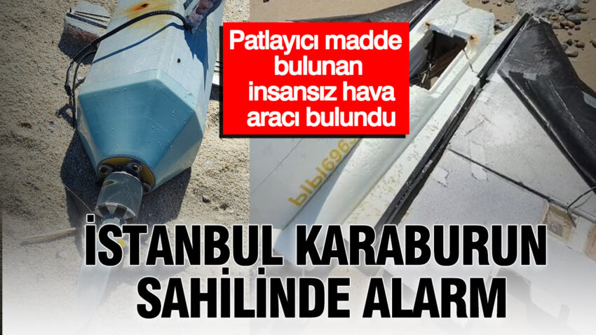 Istanbul karaburun sahilinde alarm patlayici madde bulunan insansiz hava araci bulundu r8c9Ix1e.jpg