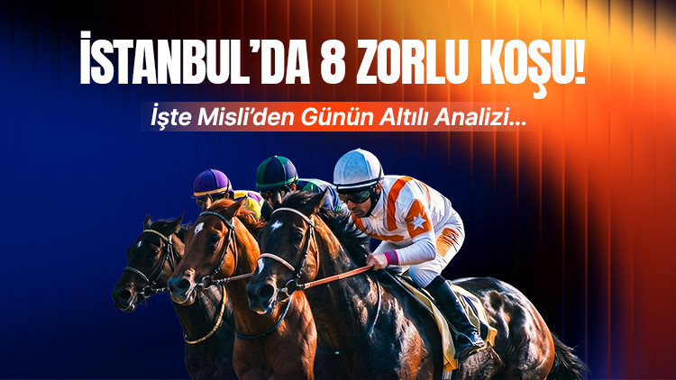 Istanbulda 8 zorlu kosu iste misliden gunun altili analizi wCuPhHzY.jpg