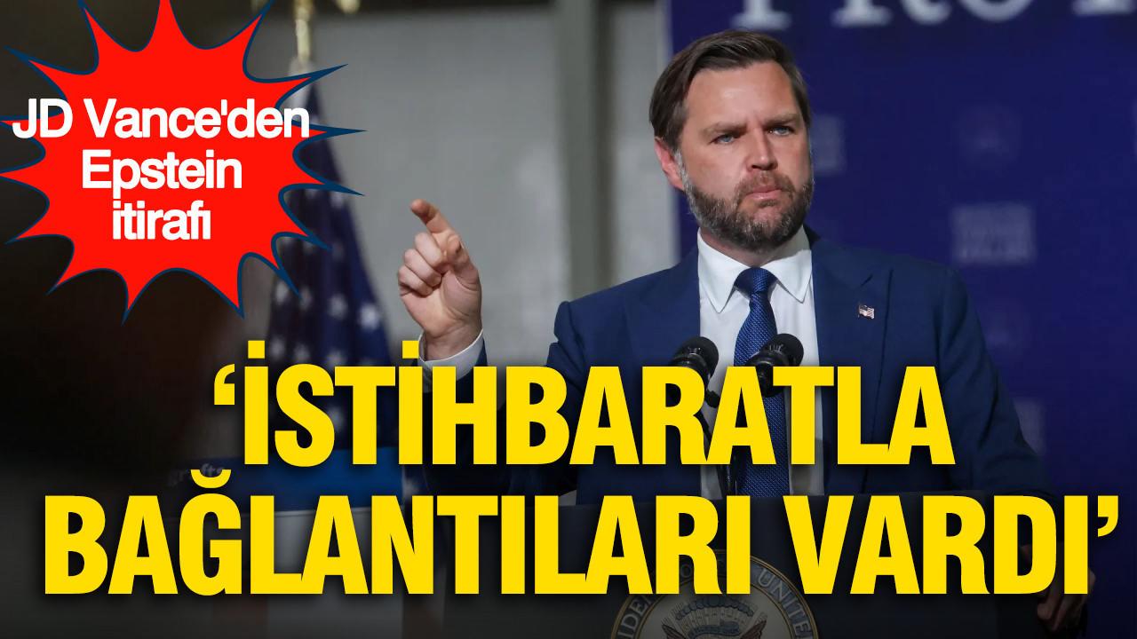 JD Vance’den Epstein itirafı: ‘İstihbaratla bağlantıları vardı’