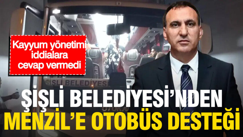 Kayyum yonetimindeki sisli belediyesinden menzile otobus destegi iddiasi BgFgSHNJ.jpg
