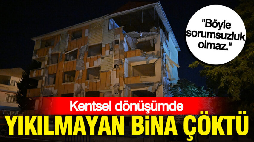 Kentsel donusumde yikilmayan bina coktu boyle sorumsuzluk olmaz ElZvgHUj.jpg