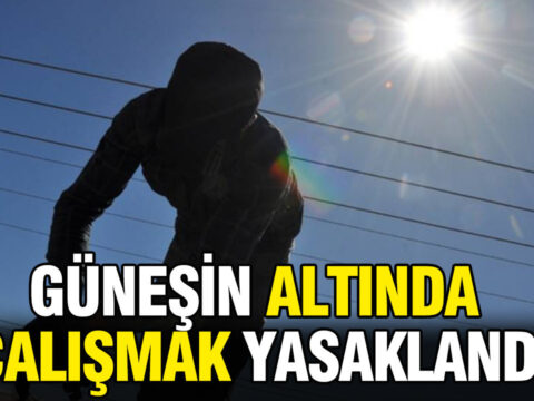 Kktcden dikkat ceken karar gunesin altinda calismak yasaklandi JnXAGGJl.jpg
