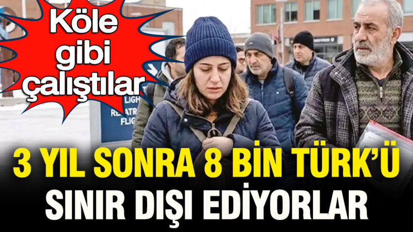 Kole gibi calistirildilar 8 bin turku 3 yil sonra sinir disi ediyorlar IDwXNSRu.jpg