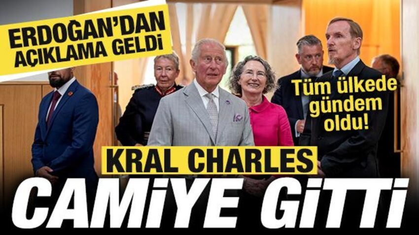 Kral charles camiye gitti baskan erdogandan aciklama geldi tum ulkede gundem oldu pSqwPDE5.jpg
