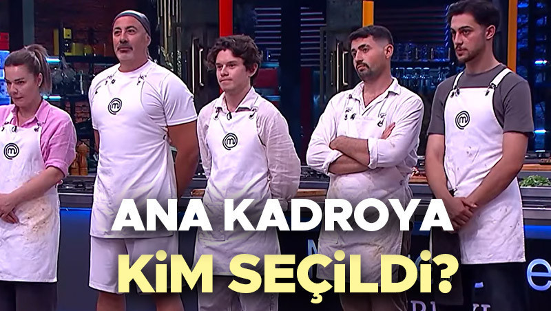 MasterChef ana kadroya giren 6. yarışmacı belli oldu! Dün akşam (23 Temmuz) MasterChef ana kadroya kim girdi? İşte MasterChef son bölümde önlüğü kazanan isim!