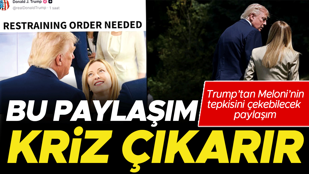 Meloni – Trump arasında tansiyon yine yükseldi