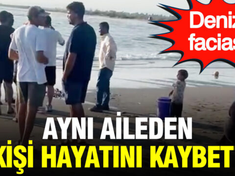 Mersinde deniz faciasi ayni aileden 4 kisi hayatini kaybetti HRnzeYRi.jpg