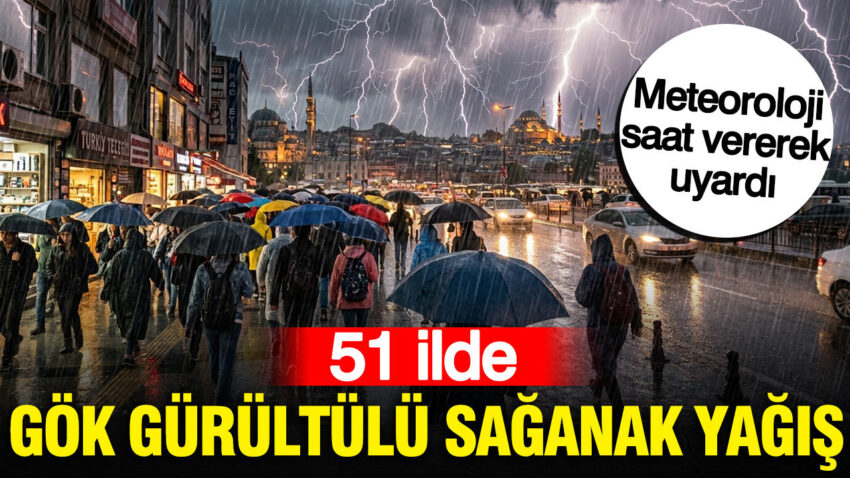 Meteoroloji saat vererek uyardi 51 ilde gok gurultulu saganak yagis W72ExxWq.jpg
