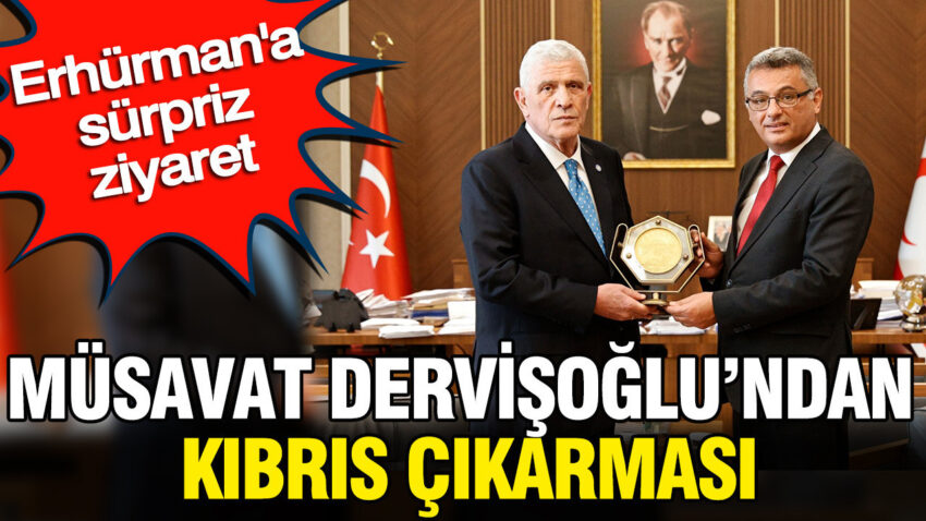 Musavat dervisoglundan kibris cikarmasi erhurmana surpriz ziyaret yrBDKrrd.jpg