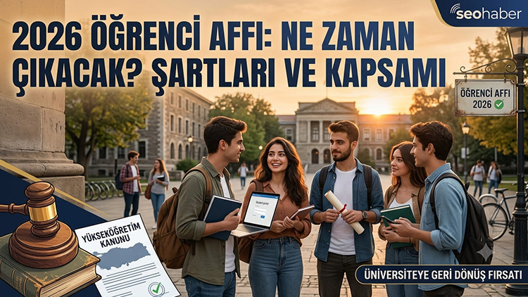 Ogrenci affi duzenlemesi 2026 son durum universitelerde ogrenci affi ne zaman cikacak sartlari cbKdEXHa.jpg