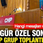 Ozgur ozel son kez chp grup toplantisinda her son yeni bir baslangictir gdvY8IJw.jpg