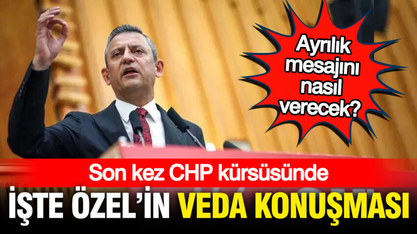 Ozgur ozel son kez chp kursusune cikiyor iste ozelin veda konusmasi 8FRPWM9J.jpg