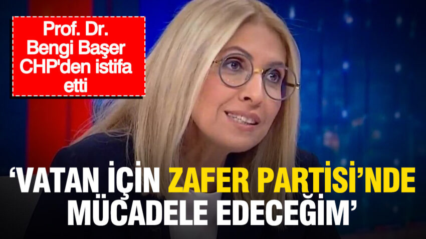 Prof dr bengi baser chpden istifa etti vatan icin zafer partisinde mucadele edecegim RfOtxvXf.jpg