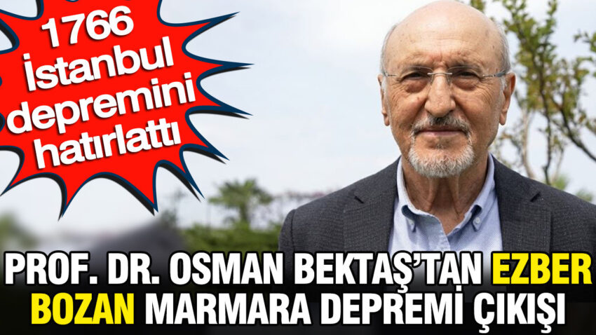 Prof dr osman bektastan ezber bozan marmara depremi cikisi fsJHlU9m.jpg