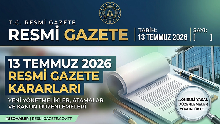 Resmi gazete kararlari 13 temmuz 2026 bugun resmi gazete kararlari neler rFuXnHk4.jpg