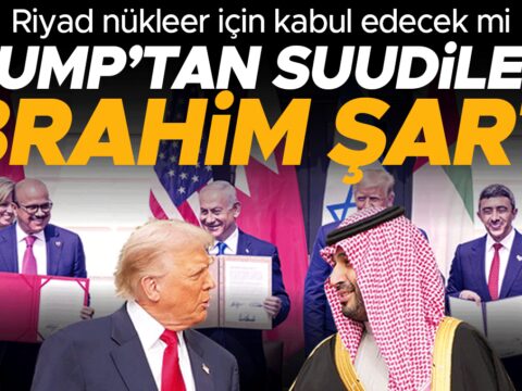 Riyad nukleer icin kabul edecek mi trumptan suudilere ibrahim sarti pCXauVOi.jpg