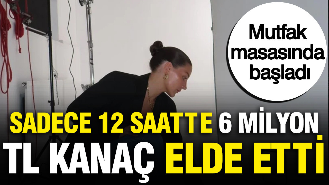 Sadece 12 saatte 6 milyon lira kazanç elde etti: Mutfak masasında başladı