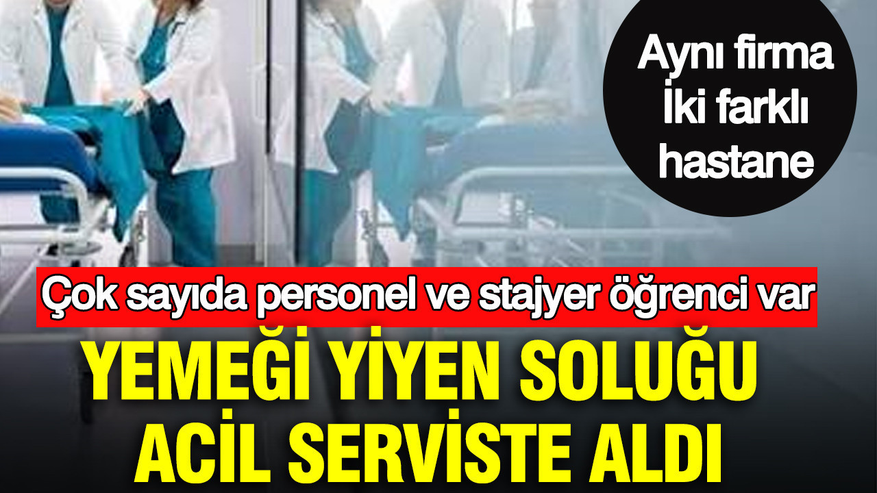 Samsun’da iki ayrı hastanede gıda zehirlenmesi: Yemeği yiyen soluğu acil serviste aldı