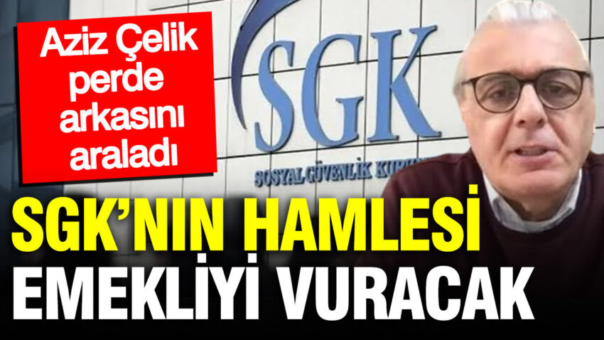 Sgk devlet katkisini kaldiriyor aziz celik daha kotusunu acikladi JwF9CgJj.jpg