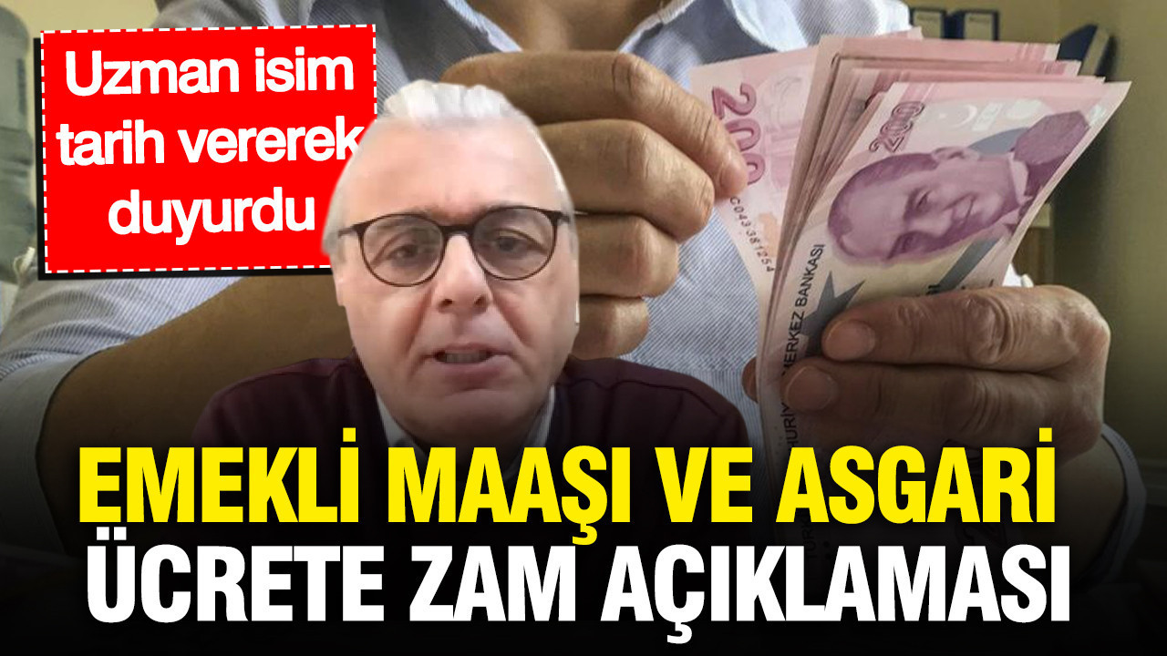 SGK uzmanı Aziz Çelik tarihi duyurdu: Emekli maaşı ve asgari ücrete zam açıklaması