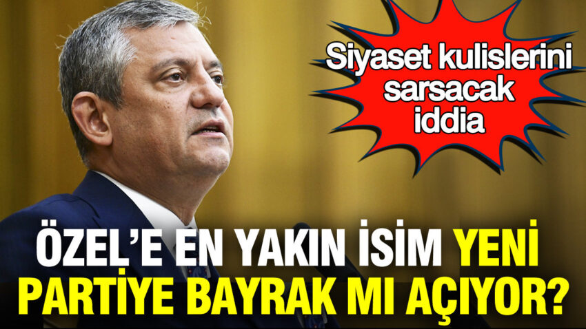 Siyaset kulislerini sarsacak iddia ozgur ozele en yakin isim yeni partiye bayrak mi aciyor aqtn19vh.jpg